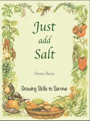 cover image of Just add Salt--Growing Skills to Survive